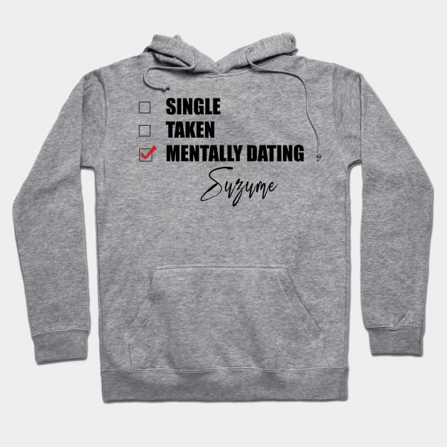 Mentally Dating Suzume Hoodie by Bend-The-Trendd